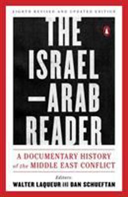 Israel-Arab Reader A Documentary History of the Middle East Conflict 7th 9780143113799 Front Cover