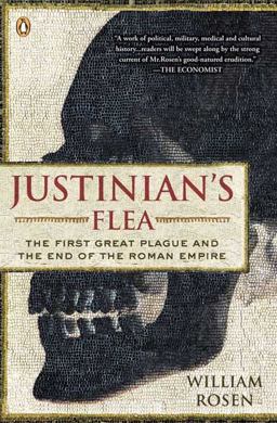 Justinian's Flea The First Great Plague and the End of the Roman Empire  9780143113812 Front Cover
