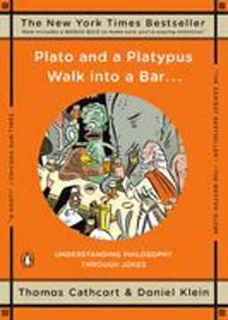 Plato and a Platypus Walk into a Bar... Understanding Philosophy Through Jokes  9780143113874 Front Cover
