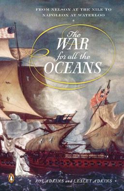War for All the Oceans From Nelson at the Nile to Napoleon at Waterloo  9780143113928 Front Cover