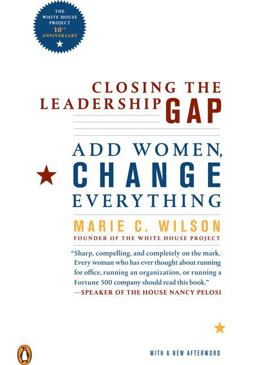 Closing the Leadership Gap Add Women, Change Everything 1st 9780143114031 Front Cover