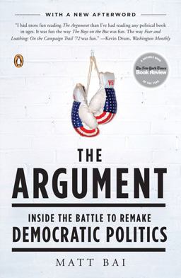 Argument Inside the Battle to Remake Democratic Politics  9780143114178 Front Cover