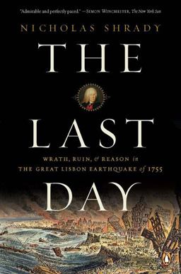 Last Day Wrath, Ruin, and Reason in the Great Lisbon Earthquake Of 1755  9780143114604 Front Cover