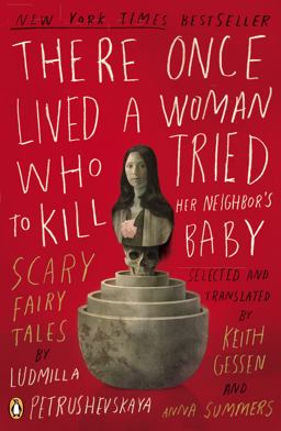 There Once Lived a Woman Who Tried to Kill Her Neighbor's Baby Scary Fairy Tales  9780143114666 Front Cover