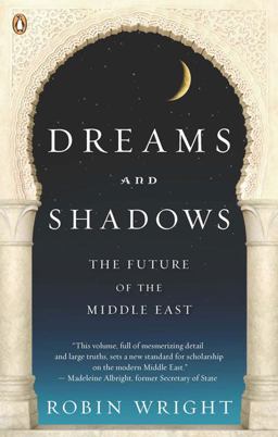 Dreams and Shadows The Future of the Middle East  9780143114895 Front Cover