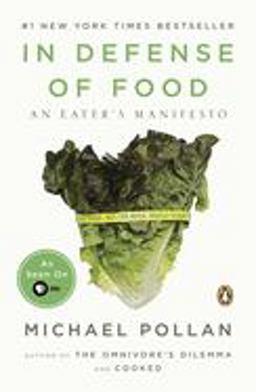 In Defense of Food An Eater's Manifesto  9780143114963 Front Cover