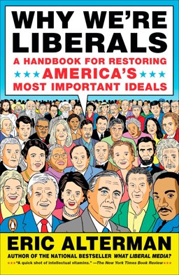 Why We're Liberals A Handbook for Restoring America's Most Important Ideals  9780143115229 Front Cover