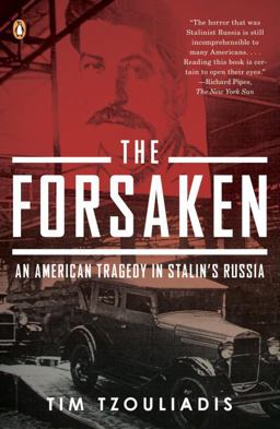 Forsaken An American Tragedy in Stalin's Russia  9780143115427 Front Cover