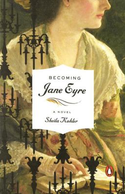 Becoming Jane Eyre A Novel  9780143115977 Front Cover