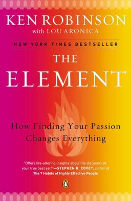 Element How Finding Your Passion Changes Everything  9780143116738 Front Cover