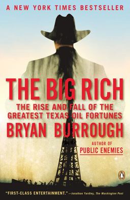 Big Rich The Rise and Fall of the Greatest Texas Oil Fortunes  9780143116820 Front Cover