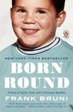 Born Round A Story of Family, Food and a Ferocious Appetite  9780143117674 Front Cover