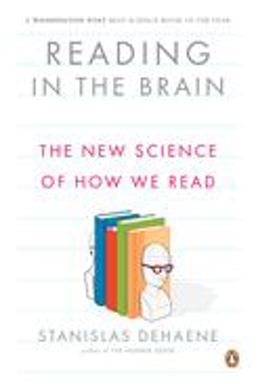 Reading in the Brain The New Science of How We Read  9780143118053 Front Cover