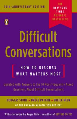 Difficult Conversations How to Discuss What Matters Most 10th 9780143118442 Front Cover
