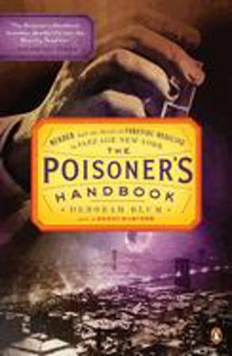 Poisoner's Handbook Murder and the Birth of Forensic Medicine in Jazz Age New York  9780143118824 Front Cover
