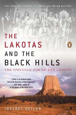 Lakotas and the Black Hills The Struggle for Sacred Ground  9780143119203 Front Cover