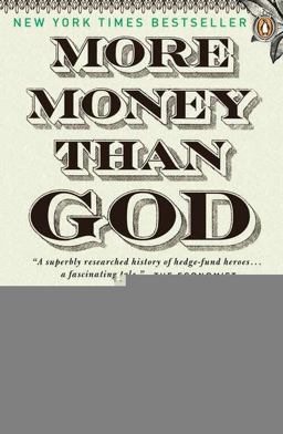 More Money Than God Hedge Funds and the Making of a New Elite  9780143119418 Front Cover