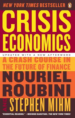 Crisis Economics A Crash Course in the Future of Finance  9780143119630 Front Cover