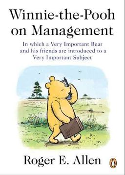 Winnie-The-Pooh on Management In Which a Very Important Bear and His Friends Are Introduced to a Very Important Subject  9780143119661 Front Cover