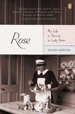 Rose: My Life in Service to Lady Astor  9780143120865 Front Cover