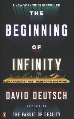Beginning of Infinity Explanations That Transform the World  9780143121350 Front Cover
