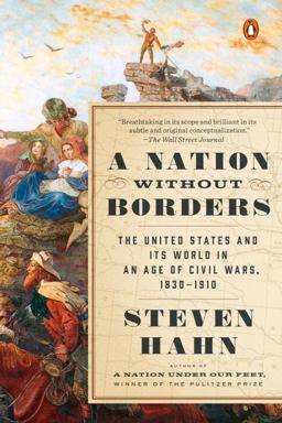 Nation Without Borders The United States and Its World in an Age of Civil Wars, 1830-1910  9780143121787 Front Cover