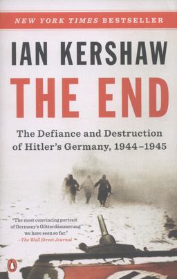 End The Defiance and Destruction of Hitler's Germany, 1944-1945  9780143122135 Front Cover
