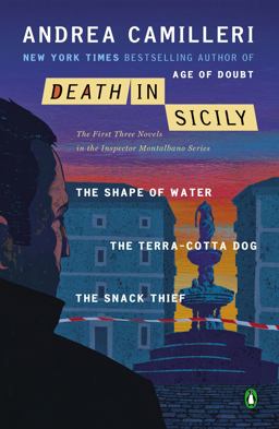 Death in Sicily The First Three Novels in the Inspector Montalbano Series--The Shape of Water; the Terra-Cotta Dog; the Snack Thief  9780143123682 Front Cover