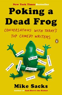 Poking a Dead Frog Conversations with Today's Top Comedy Writers  9780143123781 Front Cover