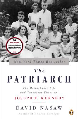 Patriarch The Remarkable Life and Turbulent Times of Joseph P. Kennedy  9780143124078 Front Cover