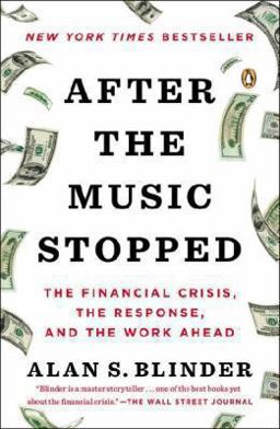 After the Music Stopped The Financial Crisis, the Response, and the Work Ahead  9780143124481 Front Cover