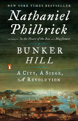 Bunker Hill A City, a Siege, a Revolution  9780143125327 Front Cover