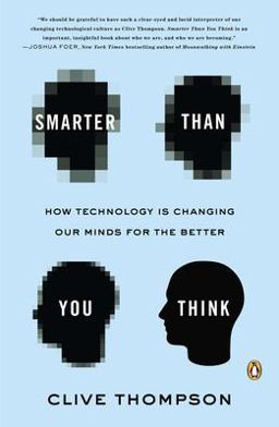 Smarter Than You Think How Technology Is Changing Our Minds for the Better  9780143125822 Front Cover