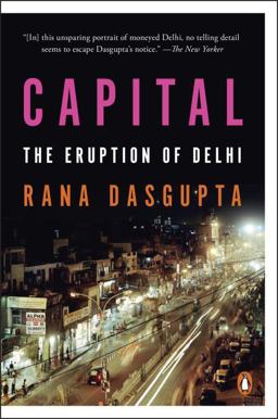 Capital The Eruption of Delhi  9780143126997 Front Cover