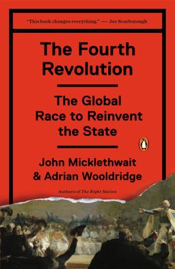 Fourth Revolution The Global Race to Reinvent the State  9780143127604 Front Cover