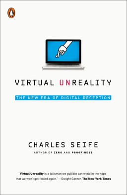 Virtual Unreality The New Era of Digital Deception  9780143127673 Front Cover