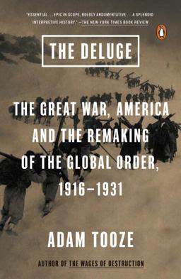 Deluge The Great War, America and the Remaking of the Global Order, 1916-1931  9780143127970 Front Cover
