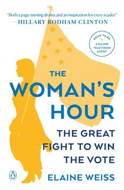 Woman's Hour The Great Fight to Win the Vote  9780143128991 Front Cover