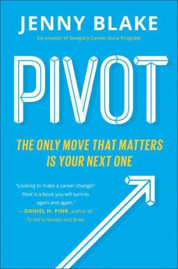 Pivot The Only Move That Matters Is Your Next One  9780143129035 Front Cover