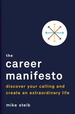 Career Manifesto Discover Your Calling and Create an Extraordinary Life  9780143129349 Front Cover