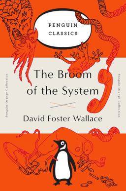 Broom of the System A Novel (Penguin Orange Collection)  9780143129448 Front Cover