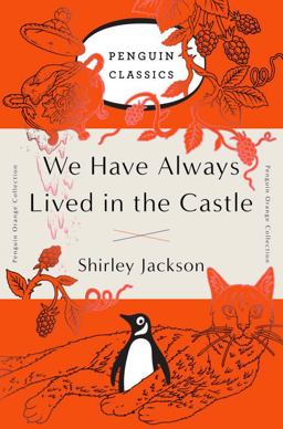 We Have Always Lived in the Castle (Penguin Orange Collection)  9780143129547 Front Cover