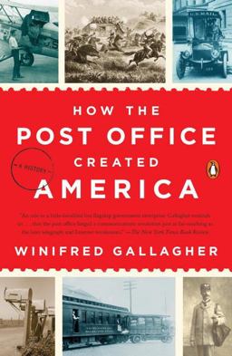 How the Post Office Created America A History  9780143130062 Front Cover
