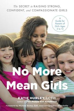 No More Mean Girls The Secret to Raising Strong, Confident, and Compassionate Girls  9780143130864 Front Cover