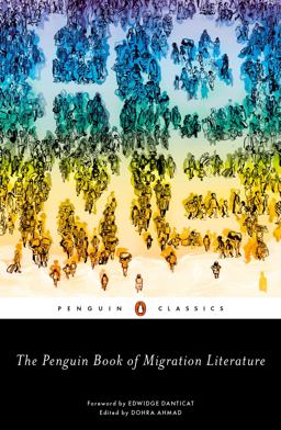 The Penguin Book of Migration Literature: Departures, Arrivals, Generations, Returns  9780143133384 Front Cover