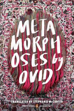 Metamorphoses (Penguin Classics Deluxe Edition)  9780143134237 Front Cover
