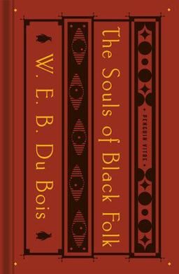 Souls of Black Folk With the Talented Tenth and the Souls of White Folk  9780143134435 Front Cover