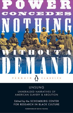 Unsung Unheralded Narratives of American Slavery and Abolition  9780143136088 Front Cover
