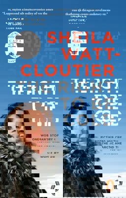 Right to Be Cold One Woman's Story of Protecting Her Culture, the Arctic and the Whole Planet  9780143187646 Front Cover