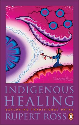 Indigenous Healing Exploring Traditional Paths  9780143191100 Front Cover